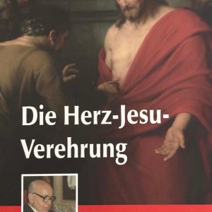 Buch Die Herz Jesu Verehrung - Betrachtungen und Kommentare von Plinio Corrêa de Oliveira
